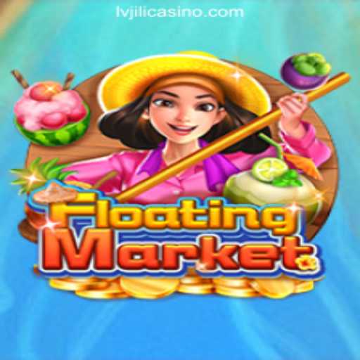 Discover the FloatingMarket Game: A Unique Experience with LVJILI.COM Online Casino Philippines