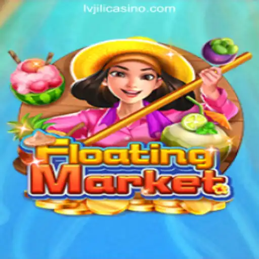 Discover the FloatingMarket Game: A Unique Experience with LVJILI.COM Online Casino Philippines