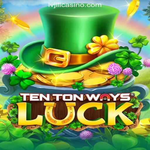 Discover the Thrills of TenTonWaysLuck at LVJILI.COM Online Casino Philippines